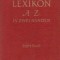 Lexikon A-Z In Zwei Banden - Erfter Band A-K