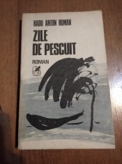 Zile de pescuit Radu Anton Roman foto