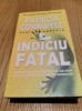 INDICIU FATAL - Patricia Cornwell - Editura Nemira, 2006, 461 p., Alta editura