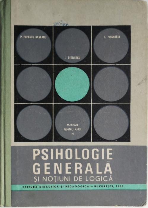 P. Popescu Neveanu - Psihologie generala si notiuni de logica, 1971