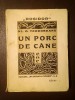 Al. O. Teodoreanu - Un porc de c&acirc;ne (Ed. Naționala Ciornei)