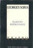Pasiuni potrivnice - Georges Soria