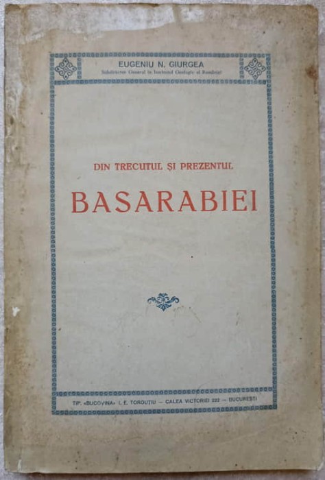 DIN TRECUTUL SI PREZENTUL BASARABIEI-EUGENIU N. GIURGEA-237524
