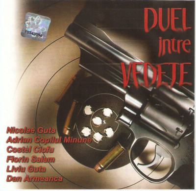CD Duel &amp;Icirc;ntre Vedete: Nicolae Guta, Copilul Minune, Florin Salam, original foto