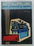 UTILAJE PENTRU INTRETINEREA SI REGLAREA AUTOMOBILELOR de V. RADULESCU , 1964