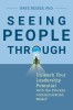 Seeing People Through: Unleash Your Leadership Potential with the Process Communication Model