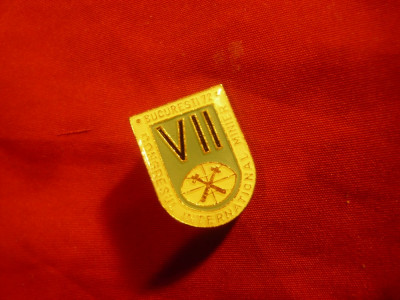 Insigna al7-lea Congres Minier -Bucuresti 1972 , metal si email , h=2cm foto