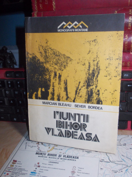 MARCIAN BLEAHU - MUNTII BIHOR - VLADEASA , 1981 ( CU HARTA ) *