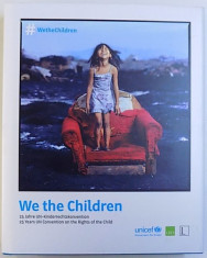 WE THE CHILDREN - 25 YEARS UN CONVENTION ON THE RIGHTS OF THE CHILD ( UNICEF ) , ALBUM IN ENGLEZA SI GERMANA by PETER - MATTHIAS GAEDE ...KERSTIN BUC foto