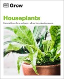 Grow Houseplants: Essential Know-How and Expert Advice for Success