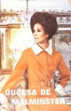 DUCESA DE MALMINSTER Roman de Rosamond Marshall Carti Beletristica Carte Romana Stare Buna Tip Coperta Necartonata Format 13x20cm