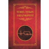 Turiel titkos var&aacute;zsk&ouml;nyve