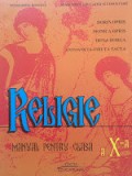 RELIGIE MANUAL PENTRU CLASA A X-A - Opris, Horga, Alte materii, Clasa 10