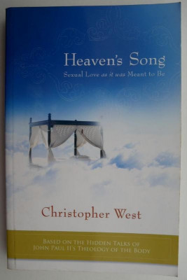 Heaven&amp;#039;s Song. Sexual Love as it was Meant to Be &amp;ndash; Christopher West foto