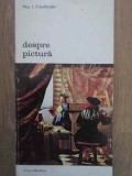 Despre Pictura - Max J. Friedlander, 1983, Meridiane, Biblioteca de Arta, Album Arta, Carte in Romana