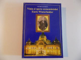 VIATA SI OPERA ECONOMISTULUI ENRIC WINTERHALDER (1808 - 1889) de VICTOR SLAVESCU , 2002
