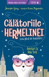 Cumpara ieftin Călătoriile Hermelinei. Aventuri la New York - Campion la citit (nivelul 6)