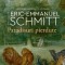 Paradisuri Pierdute. Strabatand Secolele,Vol 1, Eric-Emmanuel Schmitt - Editura Humanitas Fiction