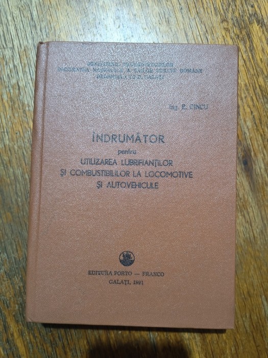 Indrumar pentru utilizarea lubrifiantilor si combustibililor...CFR / R1S