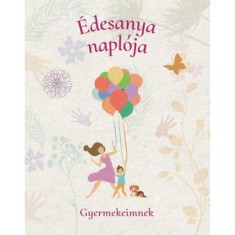 &amp;Eacute;desanya napl&amp;oacute;ja - Gyermekeimnek foto