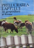 George Chintescu - Prelucrarea laptelui in gospodarii si ferme