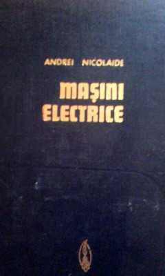 Andrei Nicolaide - Masini electrice (editia 1975) foto