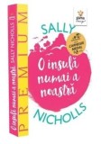 Cumpara ieftin O insula numai a noastra/Sally Nicholls