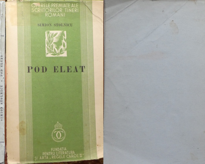 Simion Stolnicu , Pod eleat , 1935 , ed. 1 cu autograf , ex. 22 / 25 pe Vidalon