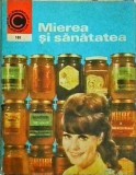 Cumpara ieftin Mierea si sanatatea - Nic. N. Mihailescu, Editura CERES, Colectia Caleidoscop, 1977, Sanatate si Wellness