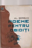 AL. SERBAN - POEME PENTRU OBIDITI ( 1946 ) ( CU DEDICATIE SI AUTOGRAF )