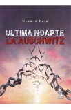 Ultima noapte la Auschwitz - Cosmin Baiu - Editura Universul Juridic