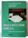 ANALIZE SI SINTEZE LITERARE PENTRU LICEU - Scriitori canonici si opere reprezentative, Coord. Eugen Simion, 2004