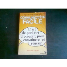 LE GUIDE MARABOUT DE LA COMMUNICATION FACILE - MORTIMER J. ADLER (CARTE IN LIMBA FRANCEZA_