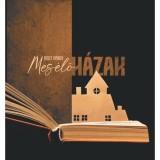 Mes&eacute;lő H&aacute;zak - Feiszt Gy&ouml;rgy