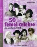 50 de femei celebre ale secolului al XX-lea foto