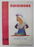CUISINONS , REVUE MENSUELLE DE LA MAISON DE LA CUISINE ET DES ARTS MENAGERS , NR.16 , 1er JUIN , 1933