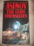 The Gods themselves- Isaac Asimov
