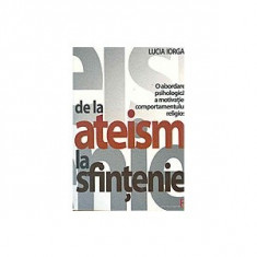 De la ateism la sfintenie - de lucia iorga foto