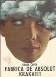Fabrica de absolut. Krakatit - Karel Capek