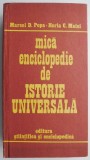 Mica enciclopedie de istorie universala &ndash; Marcel D. Popa, Horia C. Matei