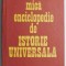 Mica enciclopedie de istorie universala &ndash; Marcel D. Popa, Horia C. Matei