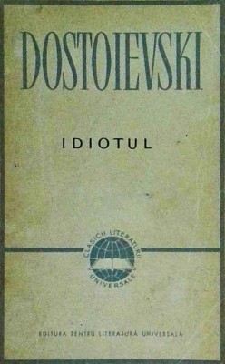 F. M. Dostoievski - Idiotul foto