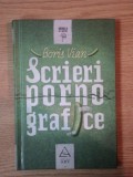 SCRIERI PORNOGRAFICE, PRECEDATE DE UTILITATEA UNEI LITERATURI EROTICE de BORIS VIAN, 2011