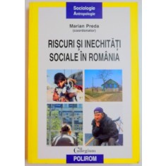 RISCURI SI INECHITATI SOCIALE IN ROMANIA de MARIAN PREDA , 2009