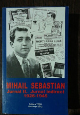 MIHAIL SEBASTIAN JURNAL II JURNAL INDIRECT 1926-1945 foto