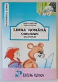 LIMBA ROMANA , COMUNICARE , CLASELE I - II de VASILE MOLAN si IRINA IORDAN , 1999
