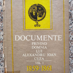 Documente Privind Domnia Lui Alexandru Ioan Cuza Vol.1 1859-1 - Dan Berindei Elisabeta Oprescu Valeriu Stan ,553784