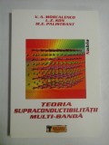 TEORIA SUPRACONDUCTIBILITATII MULTI-BANDA - V.A. Moscalenco * L.Z. Kon * M.E. Palistrant