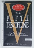 THE FIFTH DISCIPLINE , THE ART and PRACTICE OF THE LEARNING ORGANIZATION by PETER M. SENGE , 1994