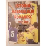 Istoria handbalului rom&acirc;nesc 1921-2009 volumul I: cronologie (2009)